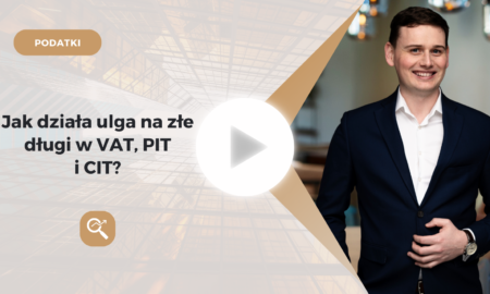 Jak działa ulga na złe długi w VAT, PIT i CIT?