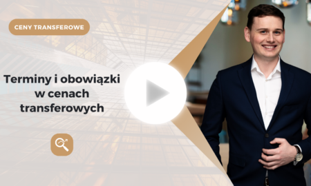 Terminy i obowiązki w cenach transferowych