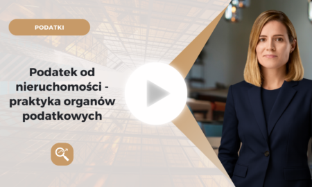 Podatek od nieruchomości – praktyka organów podatkowych