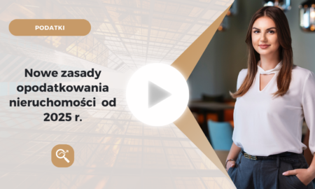 Nowe zasady opodatkowania nieruchomości od 2025 roku