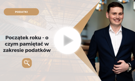Początek roku – o czym pamiętać w zakresie podatków